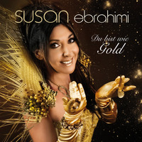 Susan Ebrahimi - Du bist wie Gold