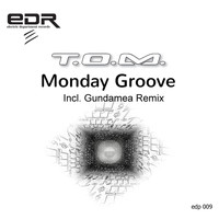 T.O.M. - Monday Groove