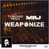 Pegboard Nerds and MIU - Weaponize