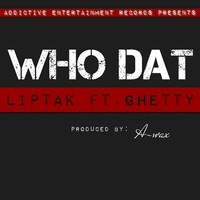 Ghetty - Who Dat (feat. Ghetty)