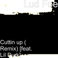 Lil Durk - Cuttin' Up (Remix) [feat. Lil Durk]