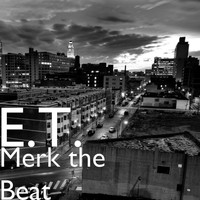 E.T. - Merk the Beat