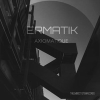 Ermatik - Axiomatique