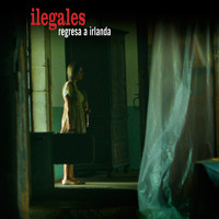 Ilegales - Regresa a Irlanda