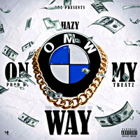 Hazy - On My Way (Explicit)