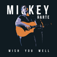 Mickey Harte - Wish You Well