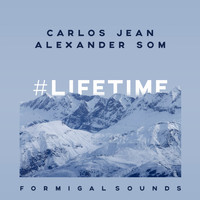 Carlos Jean & Alexander Som - Lifetime (Formigal Sounds)