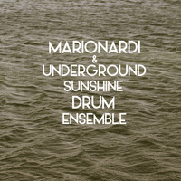 Mario Nardi & Underground Sunshine Drum Ensemble - MN & USDE