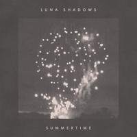 Luna Shadows - Summertime