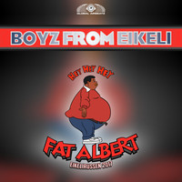 Boyz From Eikeli - Fat Albert