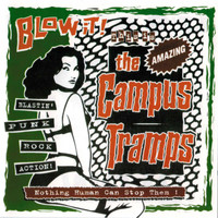 The Campus Tramps - Blow It!