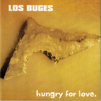 Los Buges - Hungry for Love