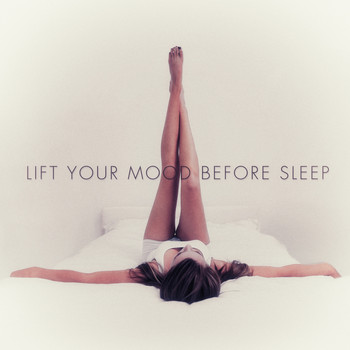 Various Artists - Lift Your Mood Before Sleep