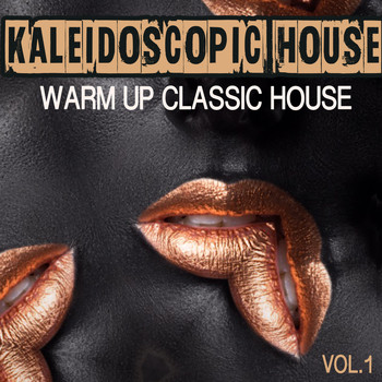 Various Artists - Kaleidoscopic House, Vol. 1 - Warm Up Classic House