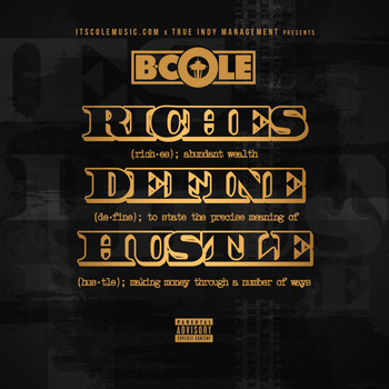 B. Cole - Riches Define Hustle