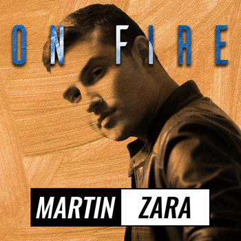 Martin Zara - On Fire
