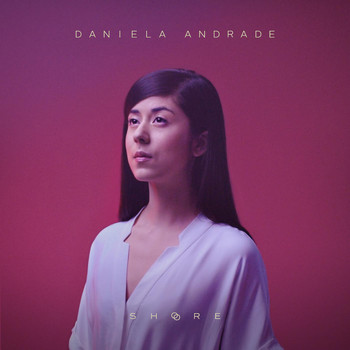 Daniela Andrade - Shore