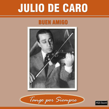 Julio De Caro - Buen Amigo