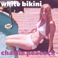 Charlie Peacock - White Bikini