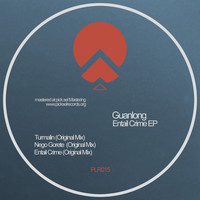 Guanlong - Entail Crime EP