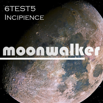 6TEST5 - Incipience