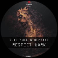 Dual Fuel, Refrakt - Respect Work