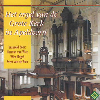 Various Artists - Het Orgel van de Grote Kerk in Apeldoorn