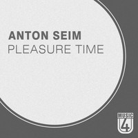 Anton Seim - Pleasure Time