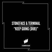 Stoneface & Terminal - Keep Going (Dub)