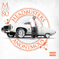 M Dot 80 - Headbusters Anonymous