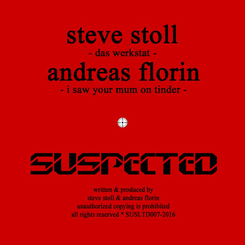 Steve Stoll & Andreas Florin - Das Werkstat / I Saw Your Mum On Tinder