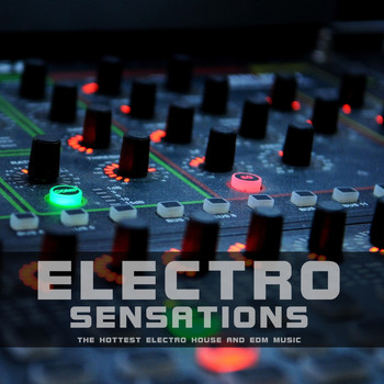 Various Artists - Electro Sensations (The Hottest Electro House and EDM Music)