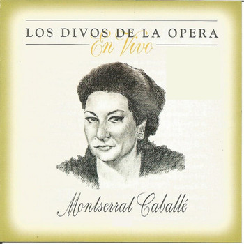 Montserrat Caballè - Los Divos de la Opera, En Vivo
