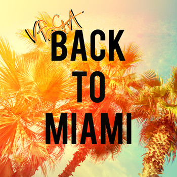 Vega - Back to Miami