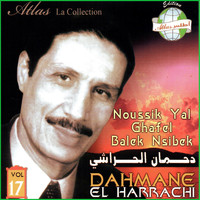 Dahmane El Harrachi - Noussik yal ghafel