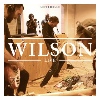Supermosca - Wilson (Live)