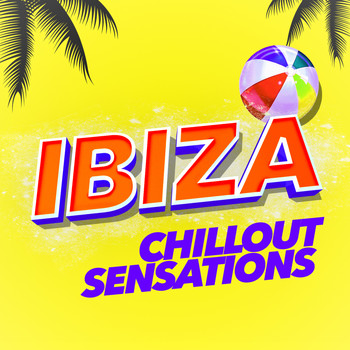 CHILL - Ibiza Chillout Sensations