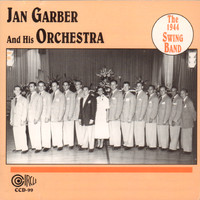 Jan Garber and his Orchestra - The 1944 Swing Band
