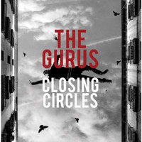 The Gurus - Closing Circles