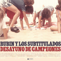 Rubin feat. Los Subtitulados - Desayuno de Campeones
