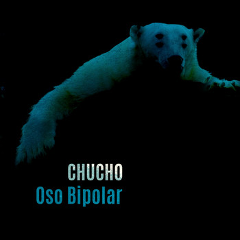 Chucho - Oso Bipolar