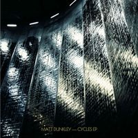 Matt Dunkley - Cycles EP