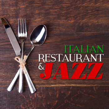 Italian Restaurant Music of Italy - Italian Restaurant & Jazz