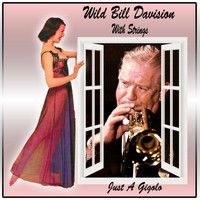 Wild Bill Davison - Just a Gigolo : Wild Bill Davision With Strings