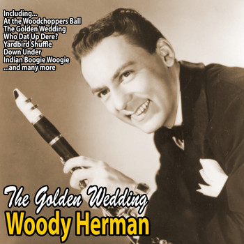 Woody Herman - The Golden Wedding