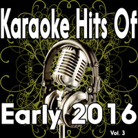 Karaoke Carpool - Karaoke Hits of Early 2016 Vol 3 (Karaoke Track)