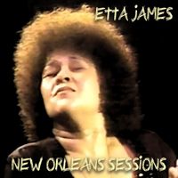 Etta James - New Orleans Sessions