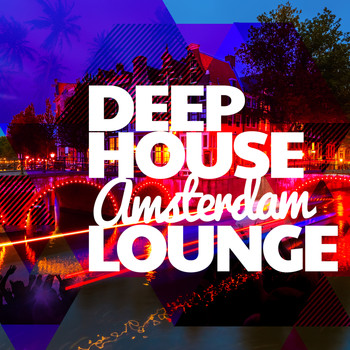 Deep House Lounge - Deep House Amsterdam Lounge