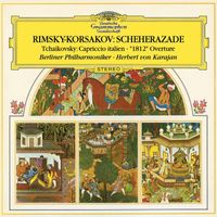 Berliner Philharmoniker, Herbert von Karajan - Rimsky-Korsakov: Scheherazade, Op.35 / Tchaikovsky: Capriccio Italien, Op.45, TH 47; Overture 1812, Op.49, TH 49