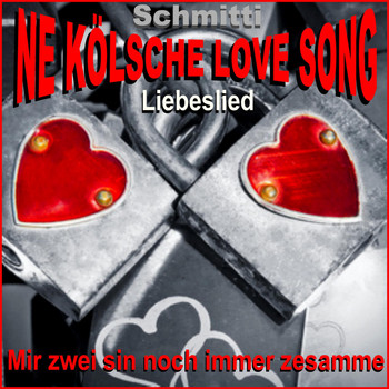 SCHMITTI - Ne Kölsche Love Song / Liebeslied (Mir zwei sin noch immer zesamme)